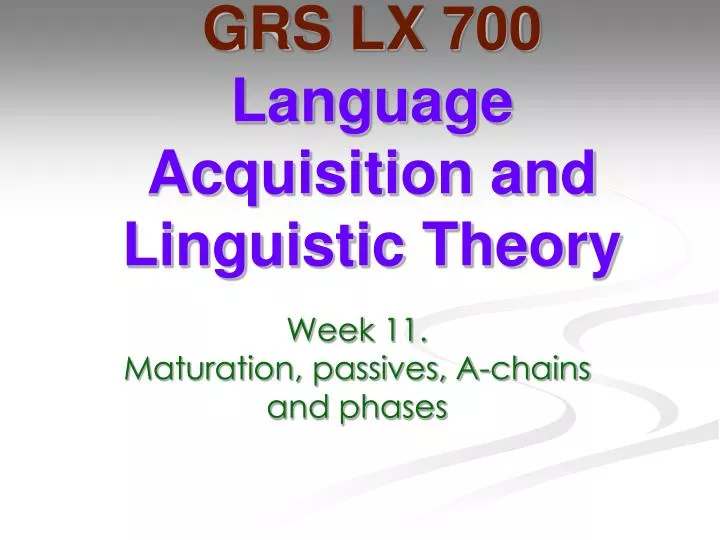 grs lx 700 language acquisition and linguistic theory