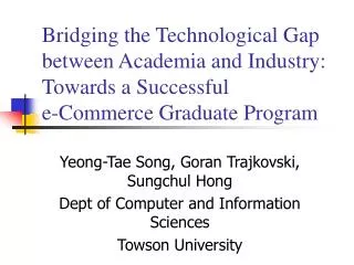 Bridging the Technological Gap between Academia and Industry: Towards a Successful e-Commerce Graduate Program
