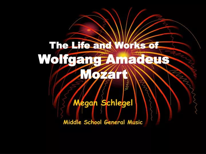 the life and works of wolfgang amadeus mozart