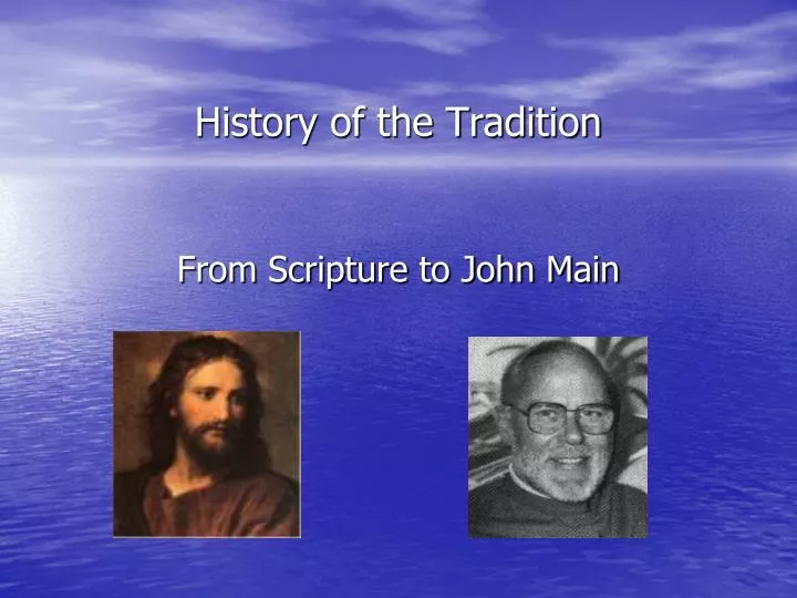 history of the tradition
