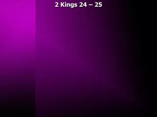 2 Kings 24 – 25
