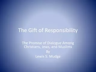 The Gift of Responsibility