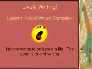 Lively Writing! Lessons in good Written Expression