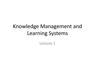 Knowledge Management and Learning Systems