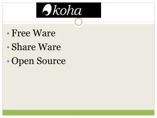 Free Ware Share Ware Open Source