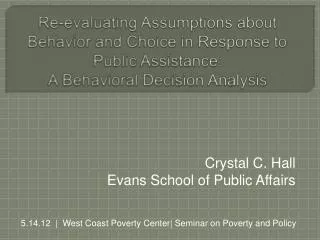 Re-evaluating Assumptions about Behavior and Choice in Response to Public Assistance: A Behavioral Decision Analysis