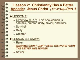 Lesson 2: Christianity Has a Better Apostle : Jesus Christ (1:1-2:18)-- Part 1