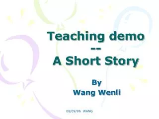 Teaching demo -- A Short Story