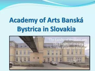Academy of Arts Banská Bystrica in Slovakia