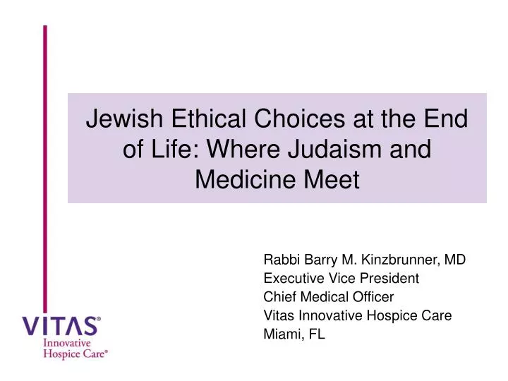 jewish ethical choices at the end of life where judaism and medicine meet