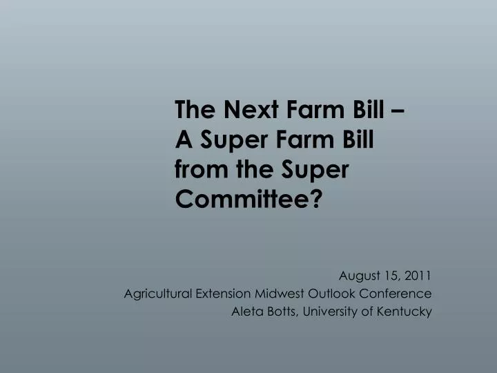 the next farm bill a super farm bill from the super committee