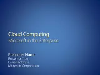 Cloud Computing Microsoft in the Enterprise