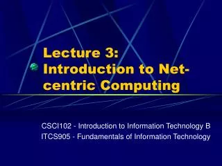 Lecture 3: Introduction to Net-centric Computing