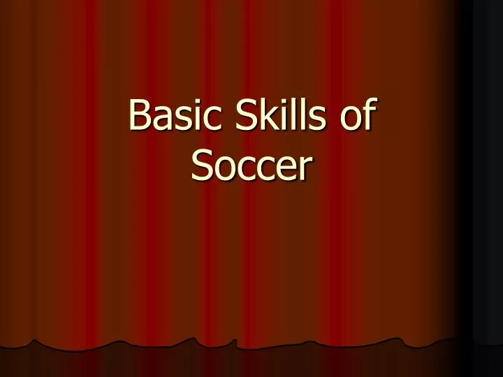 basic skills of soccer