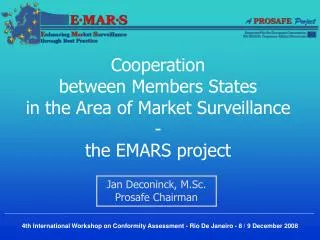 Cooperation between Members States in the Area of Market Surveillance - the EMARS project