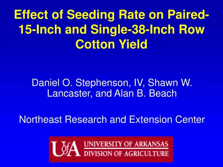 effect of seeding rate on paired 15 inch and single 38 inch row cotton yield