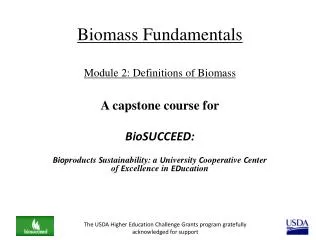 Biomass Fundamentals Module 2: Definitions of Biomass