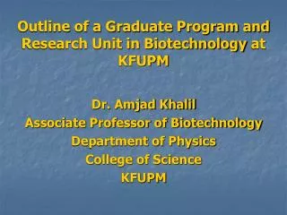 Outline of a Graduate Program and Research Unit in Biotechnology at KFUPM