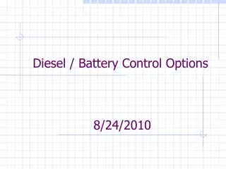 Diesel / Battery Control Options