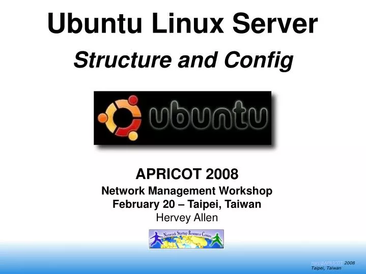 apricot 2008 network management workshop february 20 taipei taiwan hervey allen