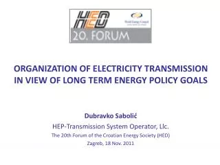 ORGANIZATION OF ELECTRICITY TRANSMISSION IN VIEW OF LONG TERM ENERGY POLICY GOALS
