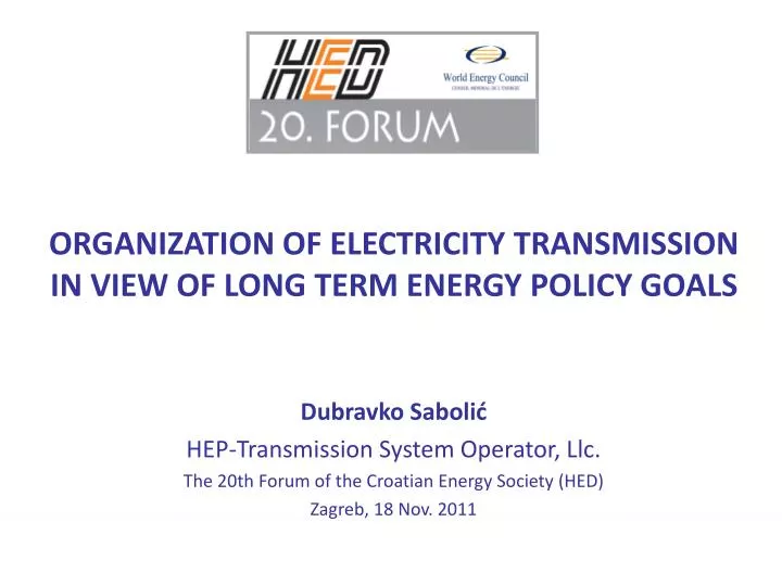 organization of electricity transmission in view of long term energy policy goals