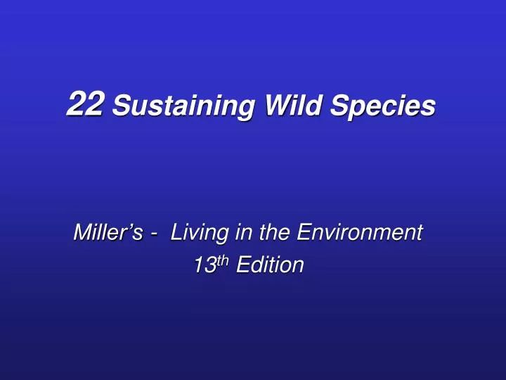 22 sustaining wild species