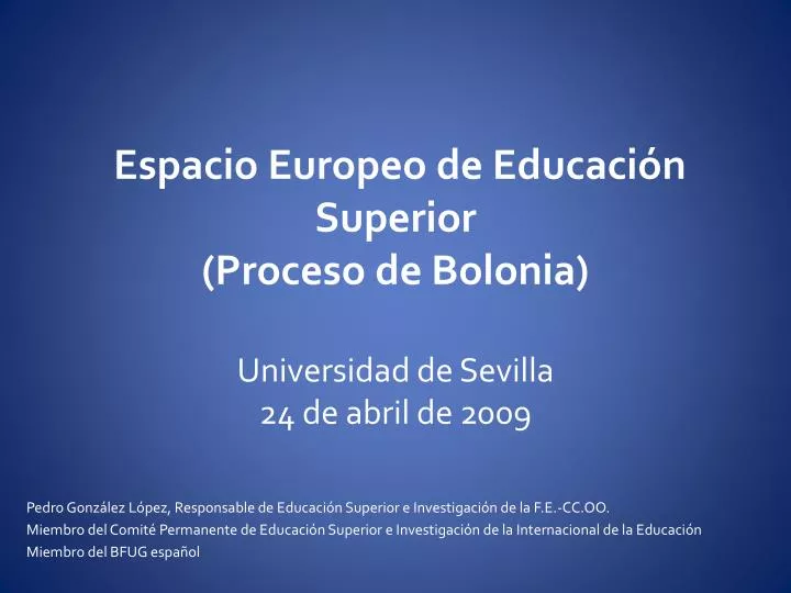 espacio europeo de educaci n superior proceso de bolonia universidad de sevilla 24 de abril de 2009