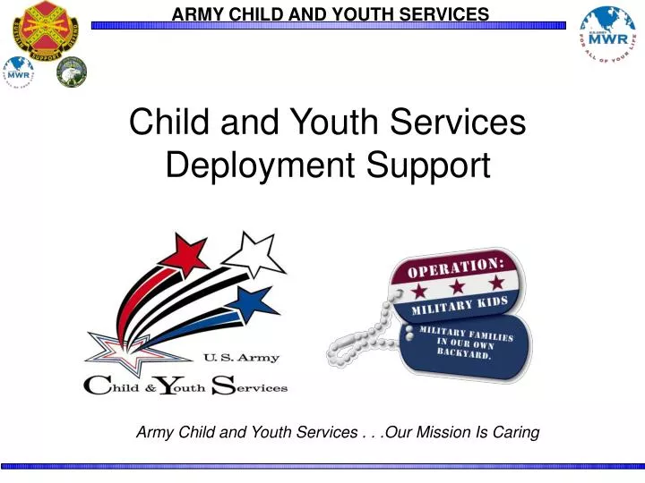 child and youth services deployment support