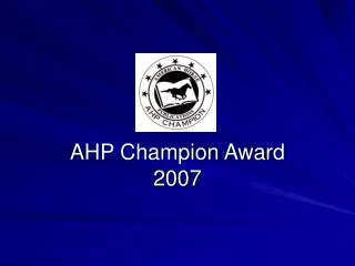 AHP Champion Award 2007