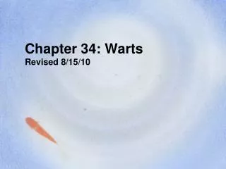 Chapter 34: Warts Revised 8/15/10
