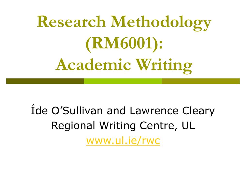PPT - Research Methodology (RM6001): Academic Writing PowerPoint ...