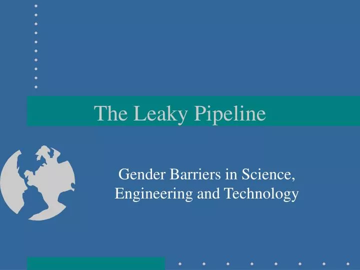 the leaky pipeline