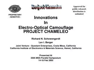 Innovations In Electro-Optical Camouflage PROJECT CHAMELEO Richard N. Schowengerdt Lev I. Berger