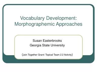 Vocabulary Development: Morphographemic Approaches