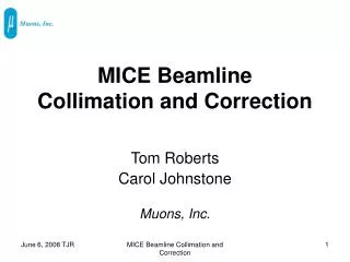 MICE Beamline Collimation and Correction