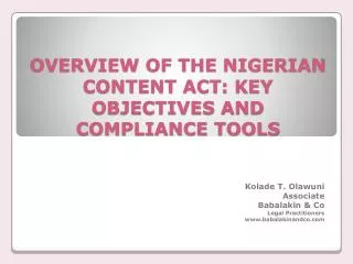 OVERVIEW OF THE NIGERIAN CONTENT ACT: KEY OBJECTIVES AND COMPLIANCE TOOLS