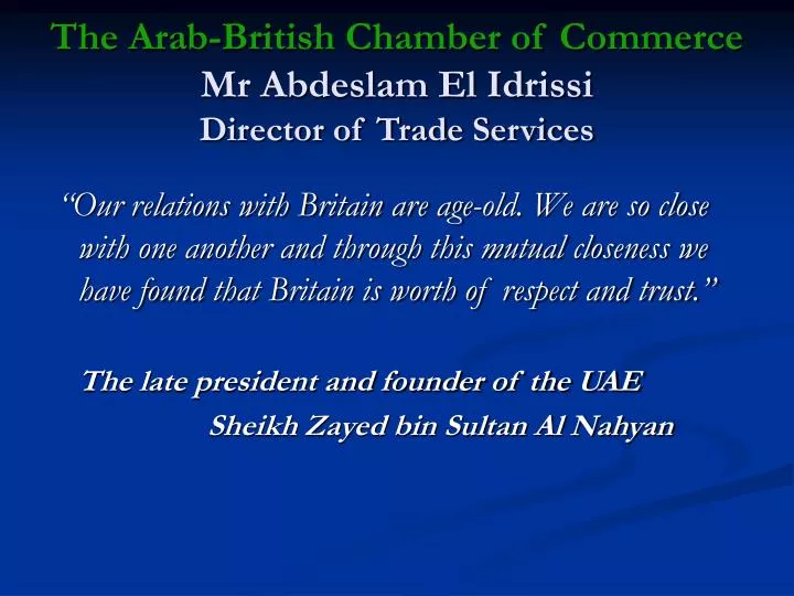 the arab british chamber of commerce mr abdeslam el idrissi director of trade services