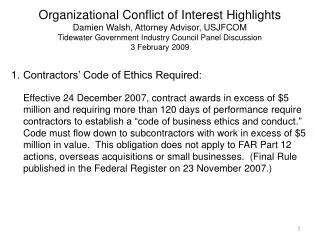 Organizational Conflict of Interest Highlights Damien Walsh, Attorney Advisor, USJFCOM Tidewater Government Industry Cou