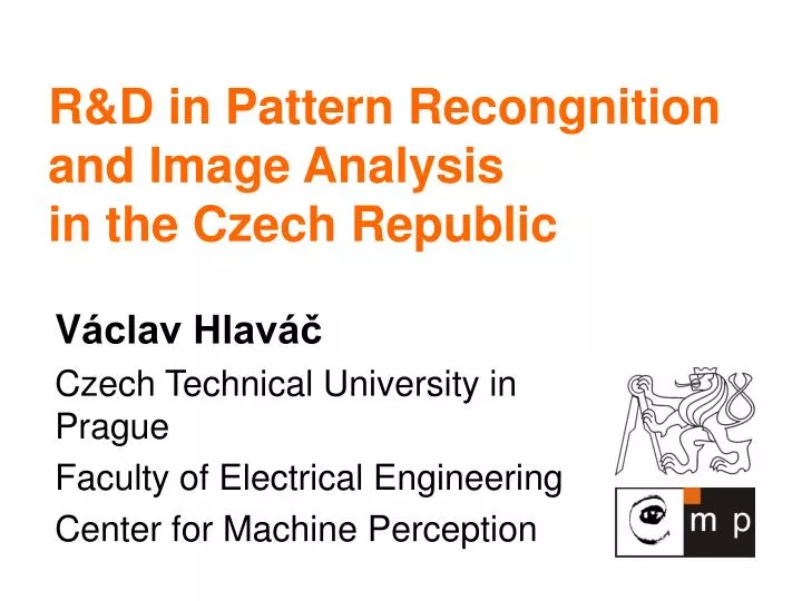 r d in pattern recongnition and image analysis in the czech republic