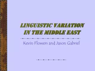 Linguistic Variation in the Middle East
