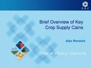 Brief Overview of Key Crop Supply Cains