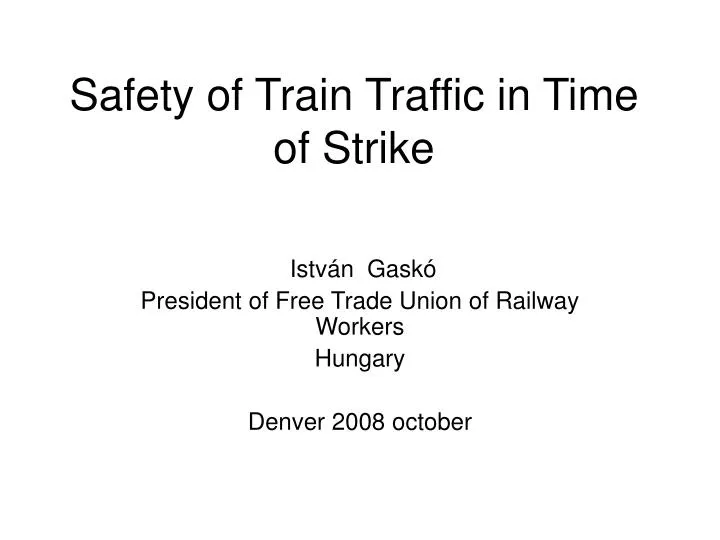 safety of train traffic in time of strike