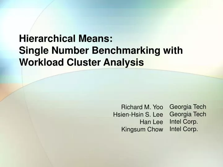 hierarchical means single number benchmarking with workload cluster analysis