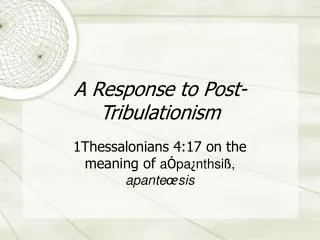 A Response to Post-Tribulationism