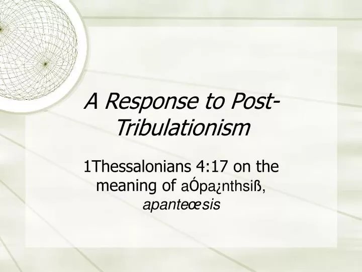 a response to post tribulationism