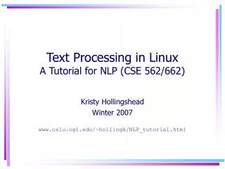 Text Processing in Linux A Tutorial for NLP (CSE 562/662)