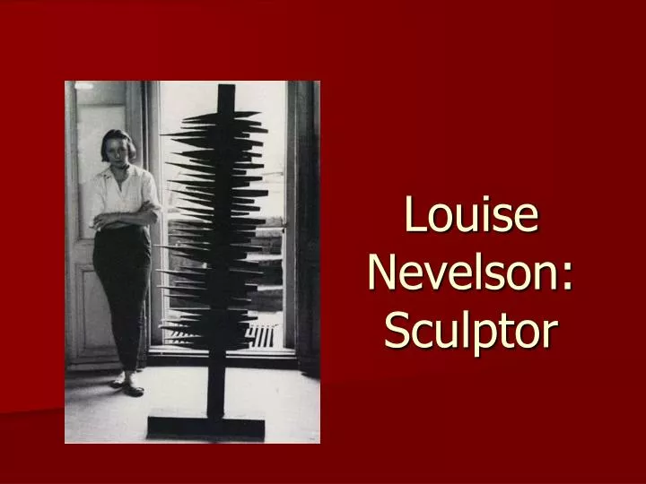louise nevelson sculptor