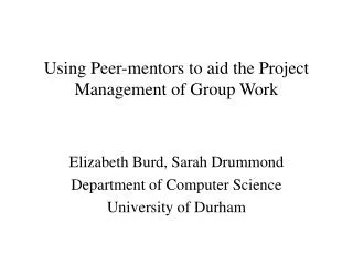 Using Peer-mentors to aid the Project Management of Group Work