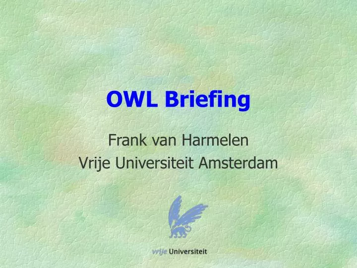 owl briefing
